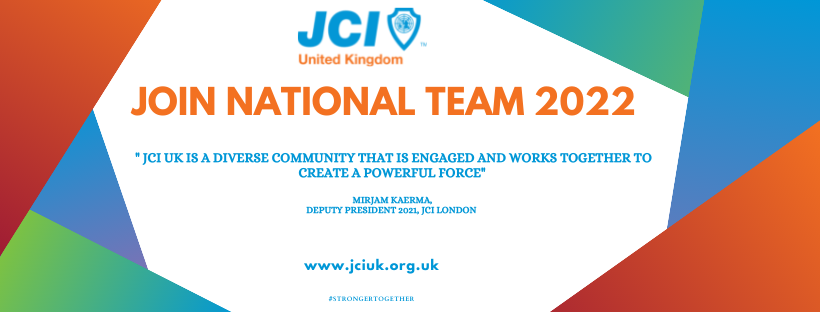 Creating a stronger JCI UK together Join the 2022 National Team